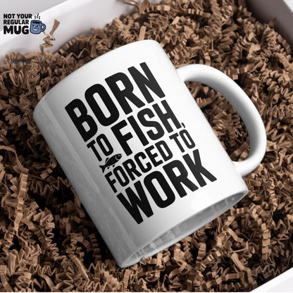 Born To Fish Forced To Work Mug