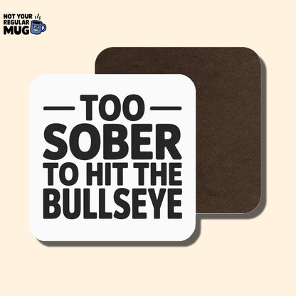 Too Sober to Hit the Bullseye Darts Mug