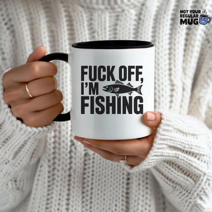 Fuck Off I’m Fishing Mug