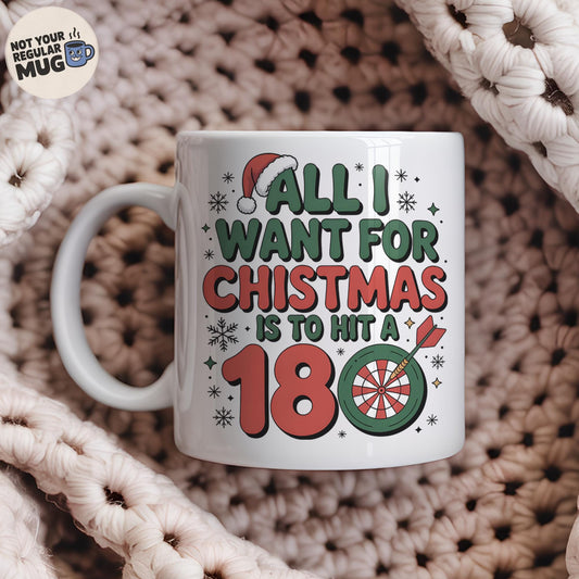 Funny Darts Christmas Mug - All I Want for Christmas Is to Hit a 180