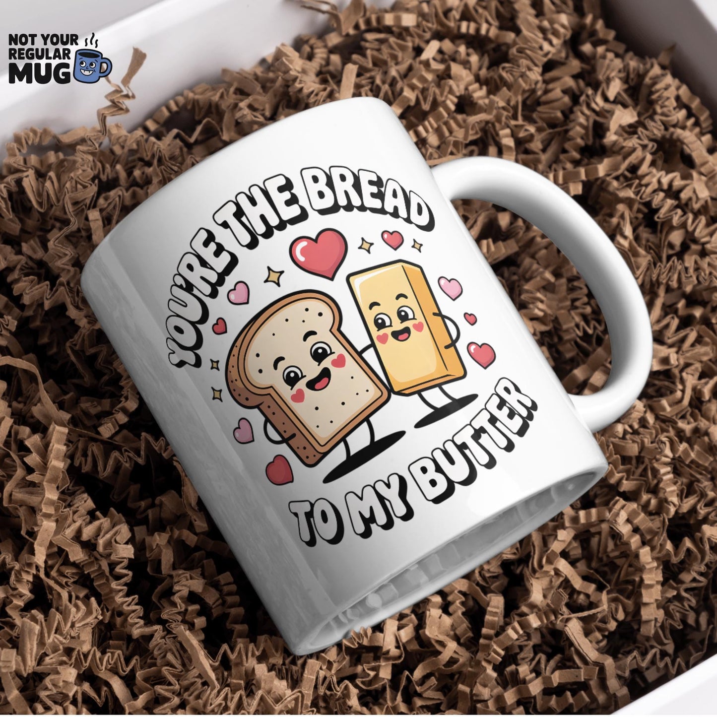 You’re The Bread To My Butter Valentine’s Day Mug
