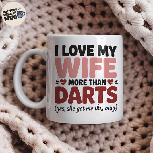 I Love My Wife More Than Darts Mug