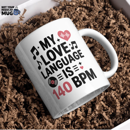 My Love Language Is 140 BPM DJ Mug