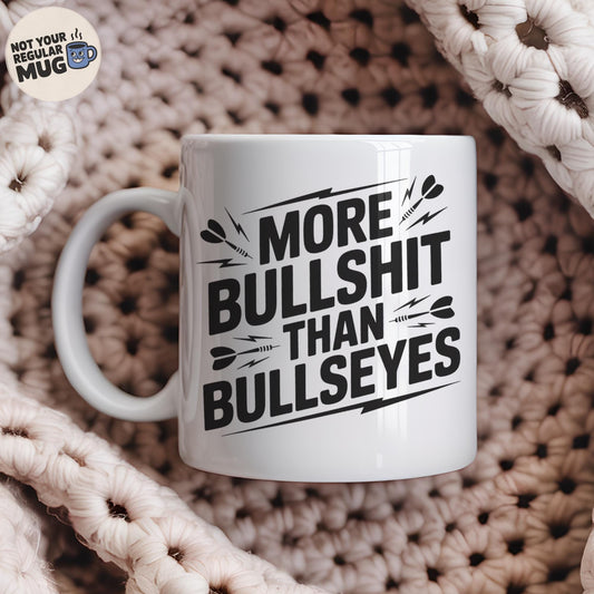 More Bullshit Than Bullseyes Mug