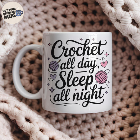 Crochet All Day Sleep All Night Mug