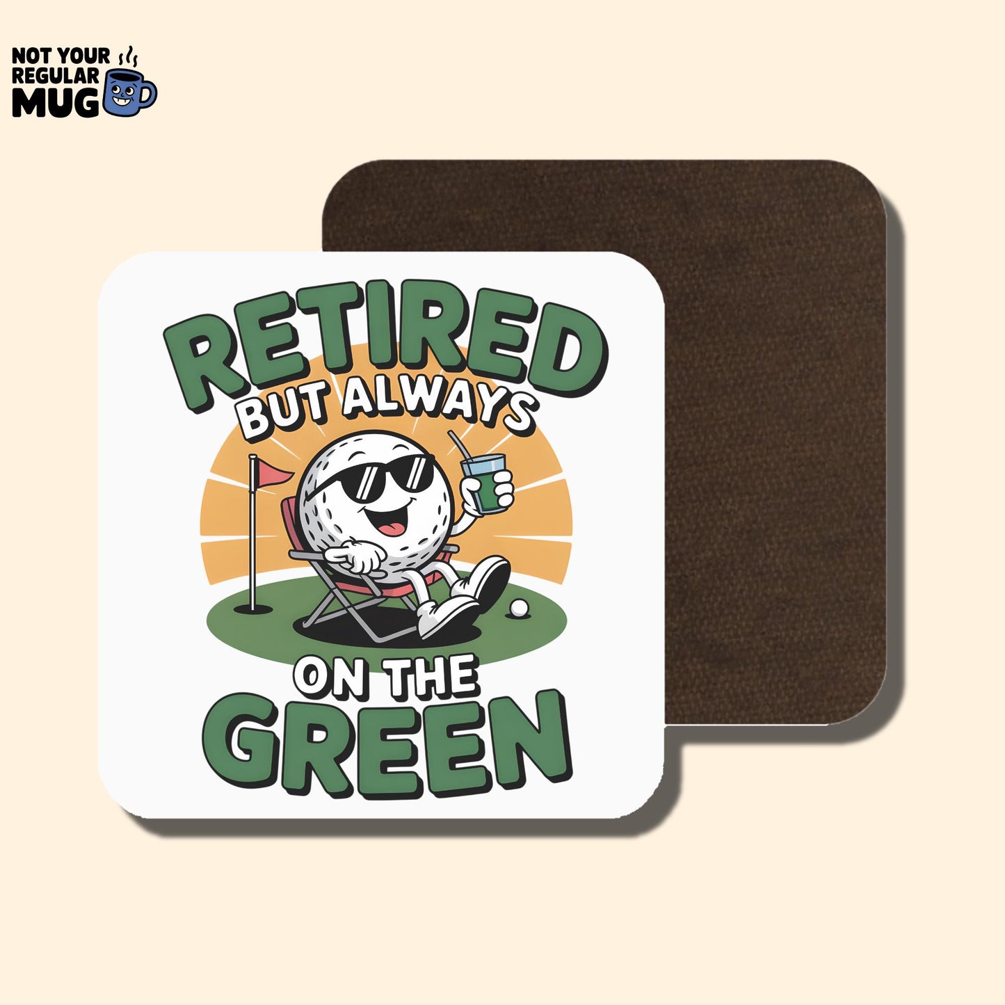 Retired But Always on the Green Golf Mug