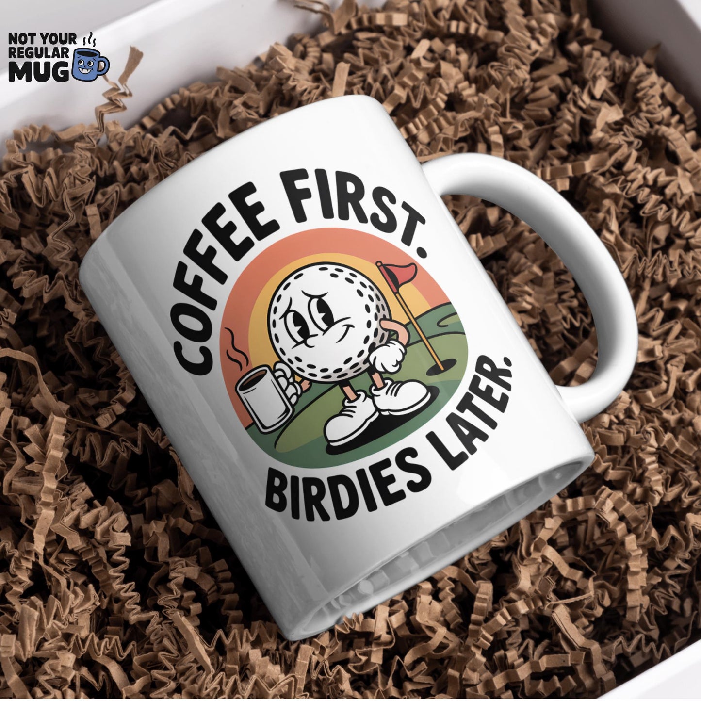 Coffee First Birdies Later Golf Mug