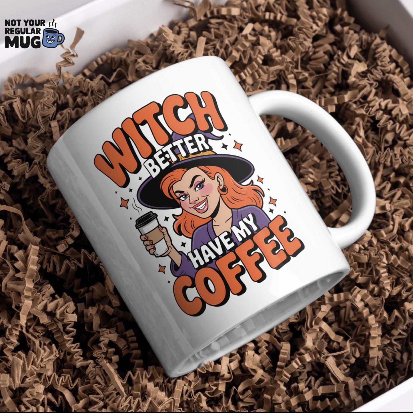 Witch Better Have My Coffee Halloween Mug