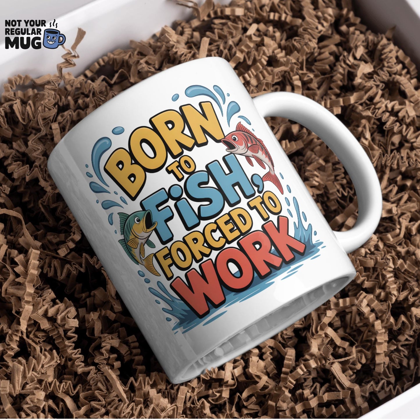 Born To Fish Forced To Work Mug
