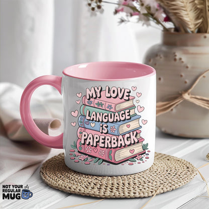 My Love Language Is Paperback Book Lover Mug