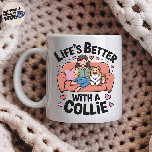 Life’s Better With a Collie Dog Mug