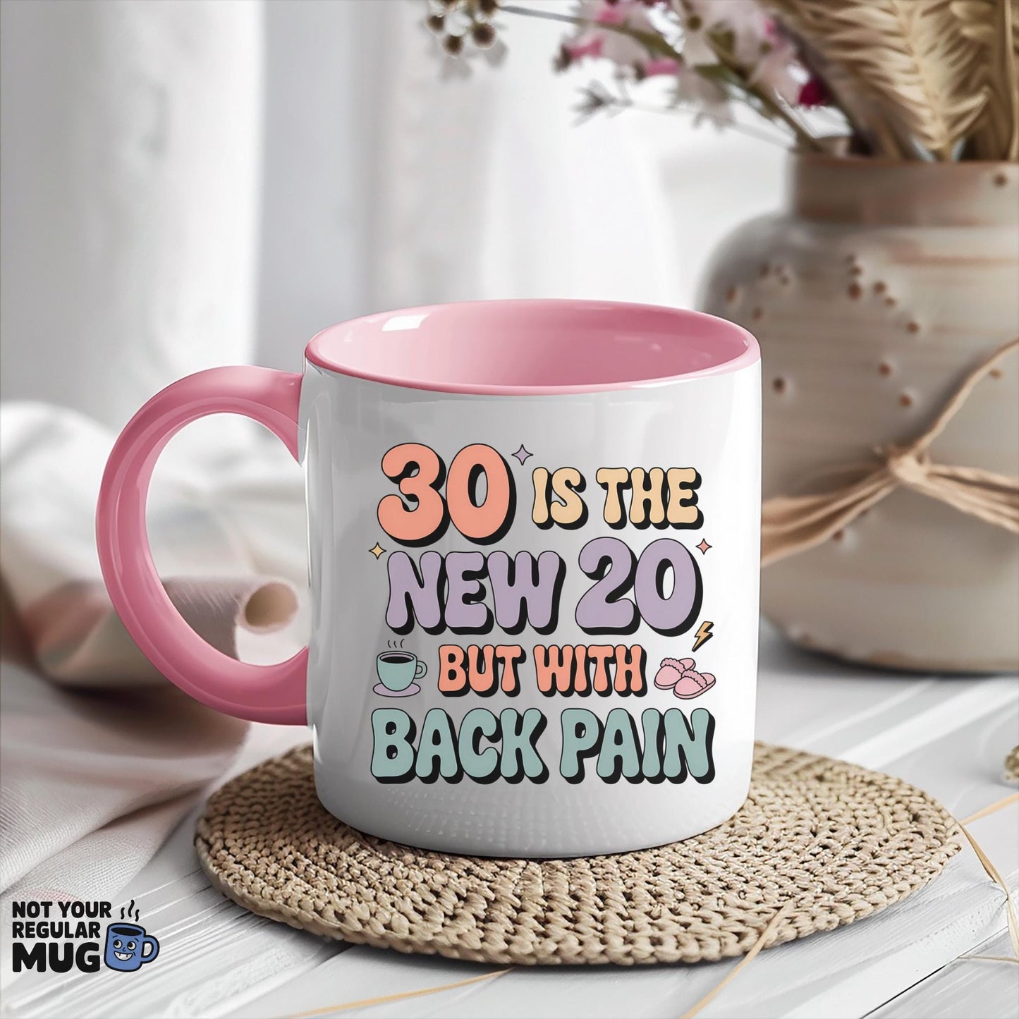 30 Is The New 20 But With Back Pain 30th Birthday Mug