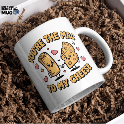You’re The Mac To My Cheese Valentine’s Day Mug