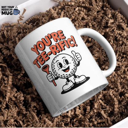 You’re Tee-Rific Golf Mug