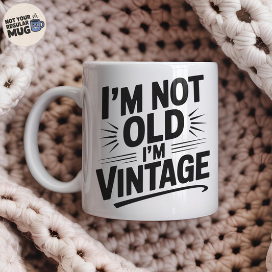 I’m Not Old I’m Vintage Grandad Mug