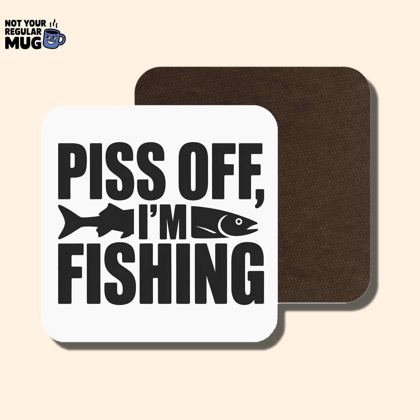 Piss Off I’m Fishing Mug