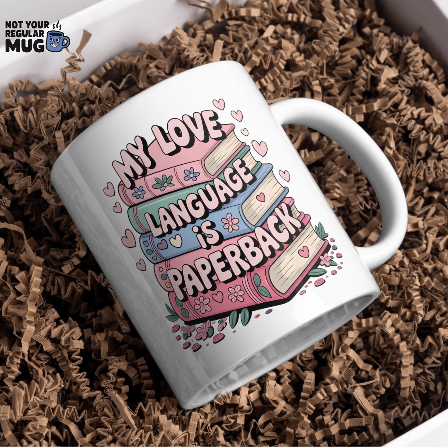 My Love Language Is Paperback Book Lover Mug