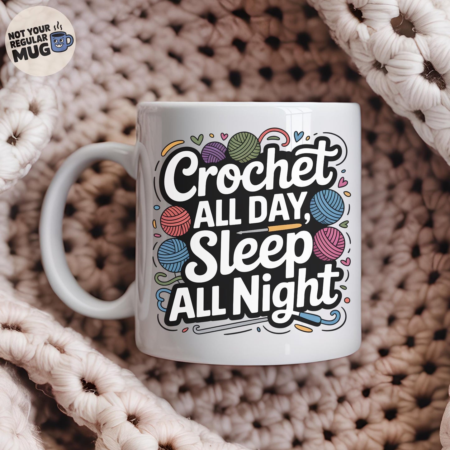 Crochet All Day Sleep All Night Mug