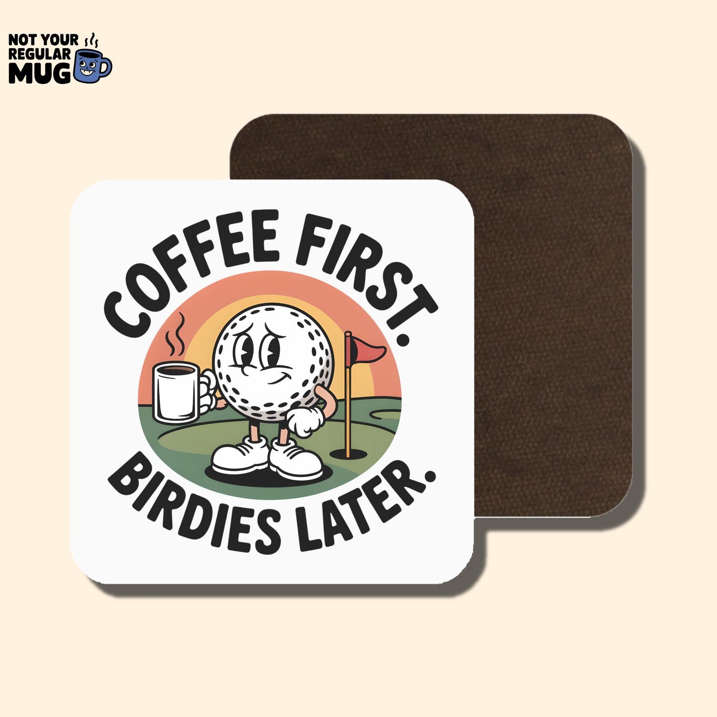 Coffee First Birdies Later Golf Mug
