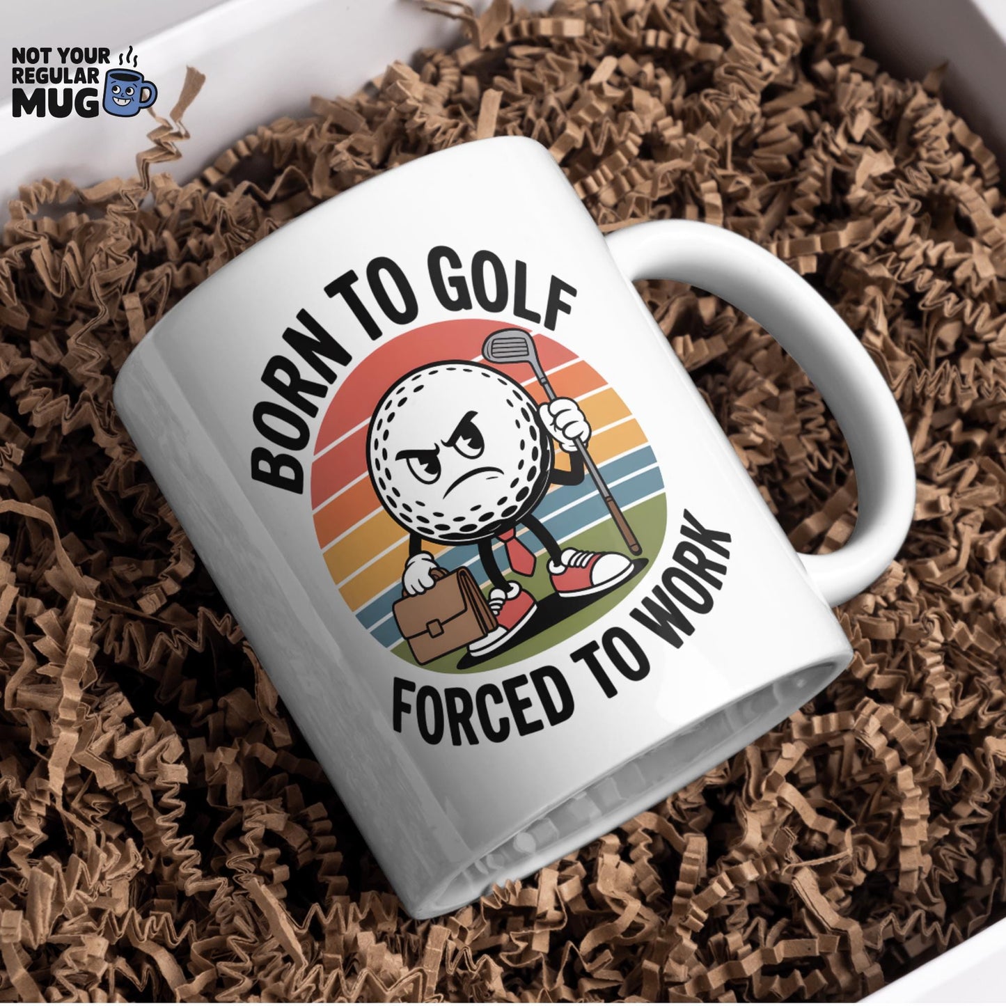 Born to Golf Forced to Work Mug