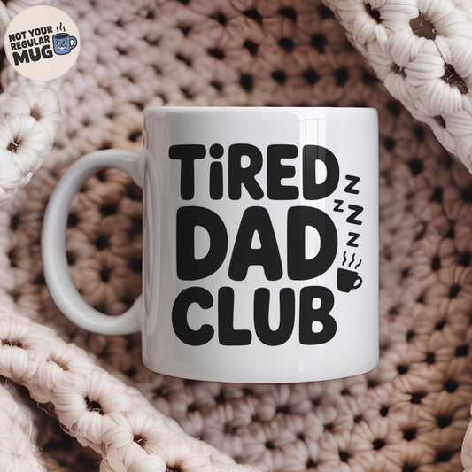 Tired Dad Club Mug