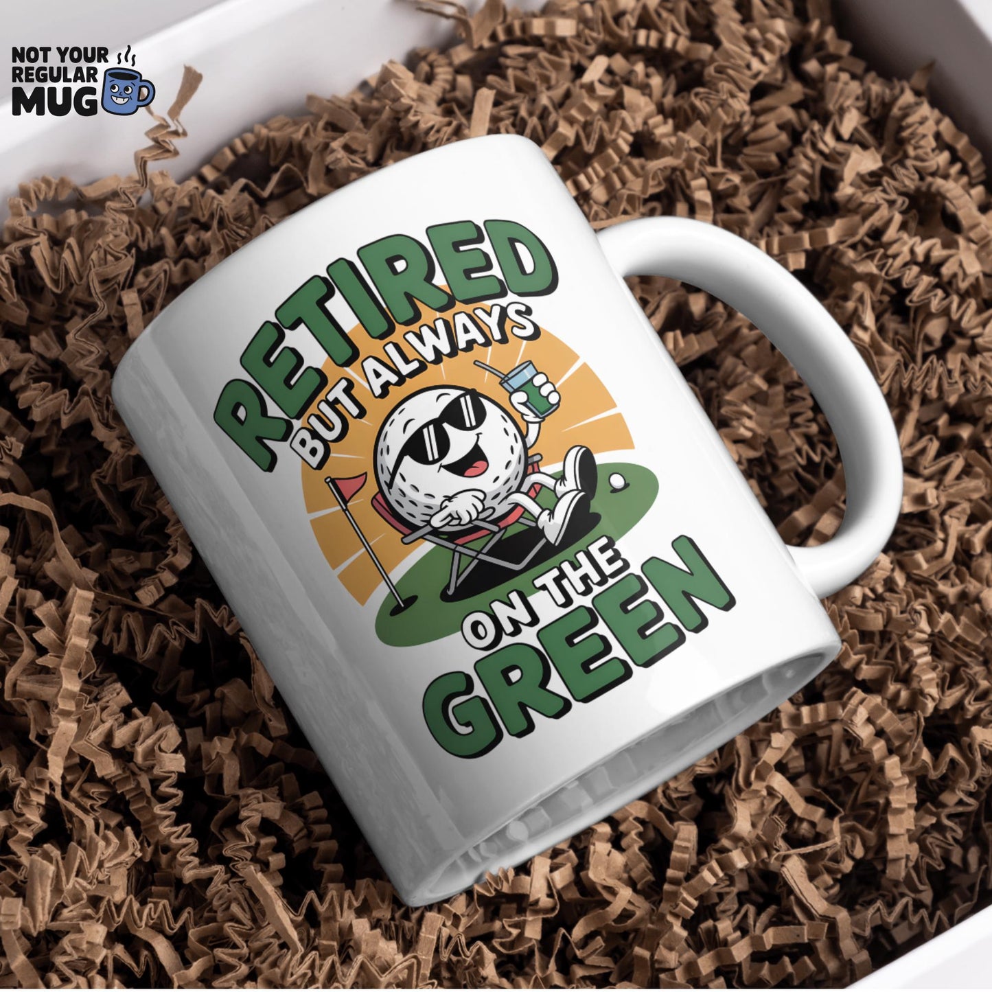 Retired But Always on the Green Golf Mug