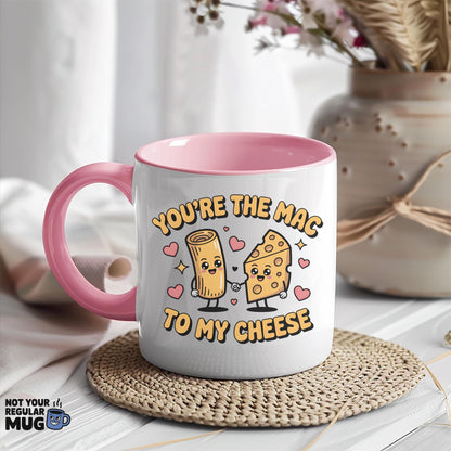You’re The Mac To My Cheese Valentine’s Day Mug
