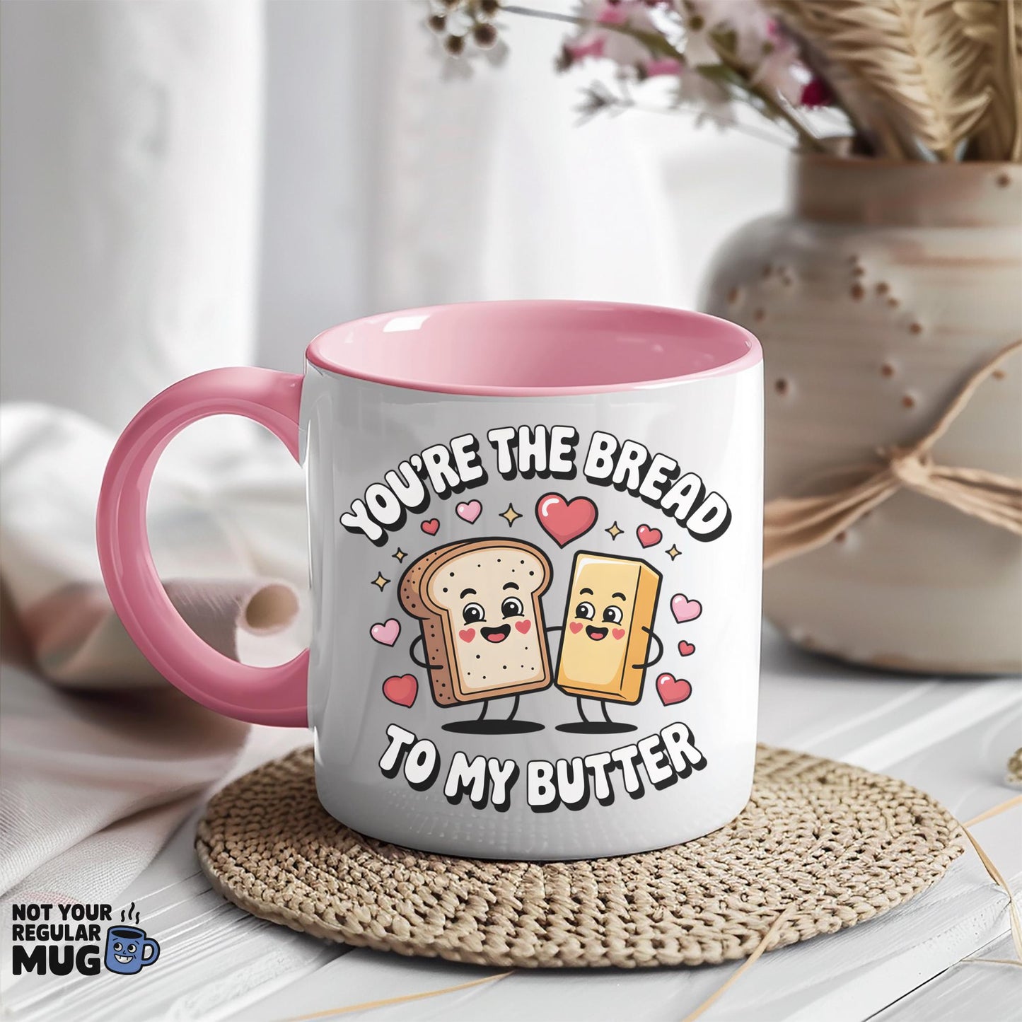 You’re The Bread To My Butter Valentine’s Day Mug