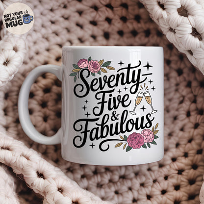 Seventy-Five and Fabulous 75th Birthday Mug
