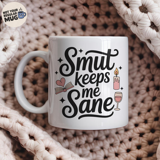 Smut Keeps Me Sane Book Lover Mug